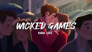 Kiana Lede - Wicked Games (Lyrics)