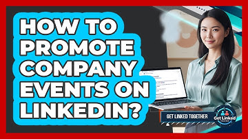 How To Promote Company Events On LinkedIn?