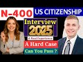2025 US Citizenship Interview and Test | N-400 Naturalization Interview Questions &amp; Answers Practice