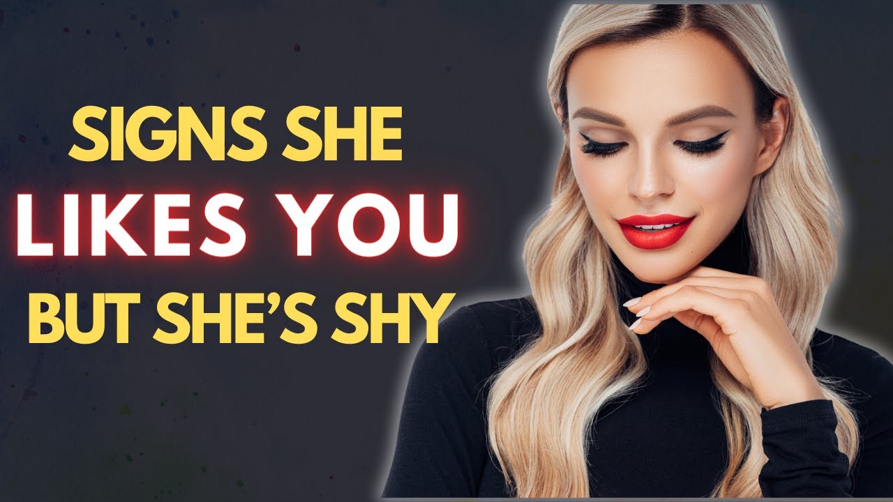 Hidden Signs A Shy Girl Likes You Youtube