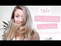 TAG | Ma routine cheveux 🌿 (bio et naturelle)