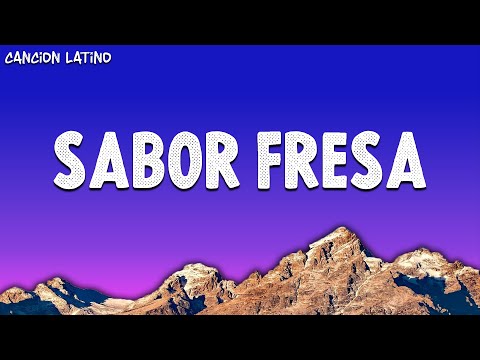 Fuerza Regida - SABOR FRESA (Letra) Natanael Cano, Peso Pluma, Junior H, Xavi, MIX CORRIDOS TUMBADOS