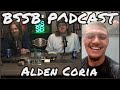 Alden Coria - BSSB Podcast