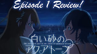 The Aquatope On White Sand Episode 1: Fuuka, Broken Dreams, & A Desire To Belong