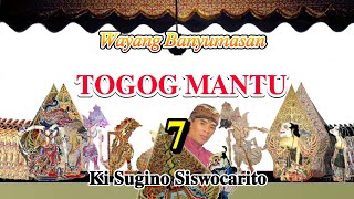 TOGOG MANTU 7 || Ki Sugino Siswocarito || Wayang Gambar Obah