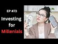 Episode 73 - Investing for Millennials: What You Need to Know in Your 20s and 30s