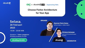 Dicoding LIVE x AEJ : Engineering Talks | Choose Flutter Architecture for Your App