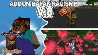 Addon BapakKauSMP V.8!! MCPE!! 1.16+ - 1.17+!! Addon Showcase #11