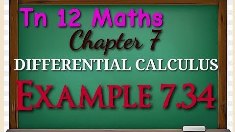 Tn New Syllabus Class 12 Maths | Example 7.34| chapter 7 | Differential calculus.