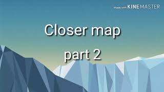Closer - map /close/
