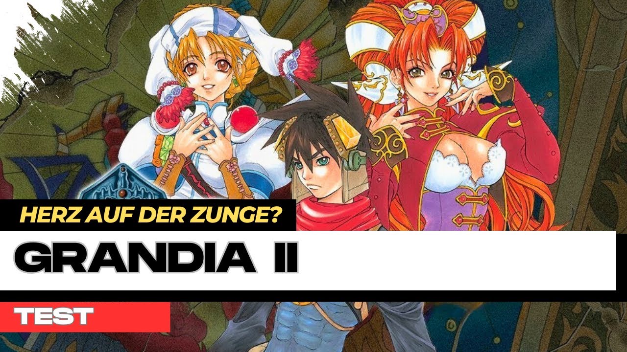 GRANDIA II ist ERWACHSEN geworden? | TEST / REVIEW