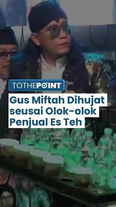 VIRAL Gus Miftah Panen Hujatan seusai Olok-olok Pedagang Es Teh dengan Kata Kasar di Pengajian