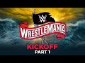 WrestleMania 36 Kickoff Part 1: April 4, 2020