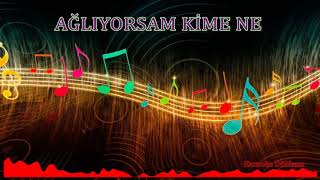 Ağliyorsam Ki̇me Ne - Karaoke