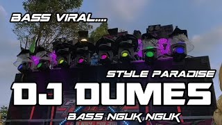 Dj dumes style paradize || bass viral nguk nguk