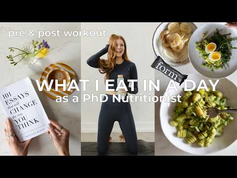 WHAT I EAT IN A DAY AS A PHD NUTRITIONIST pre & post workout nutrition