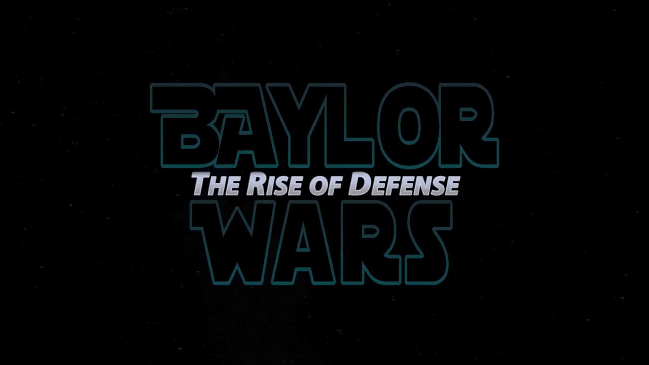 Baylor Wars: The Rise of Defense
