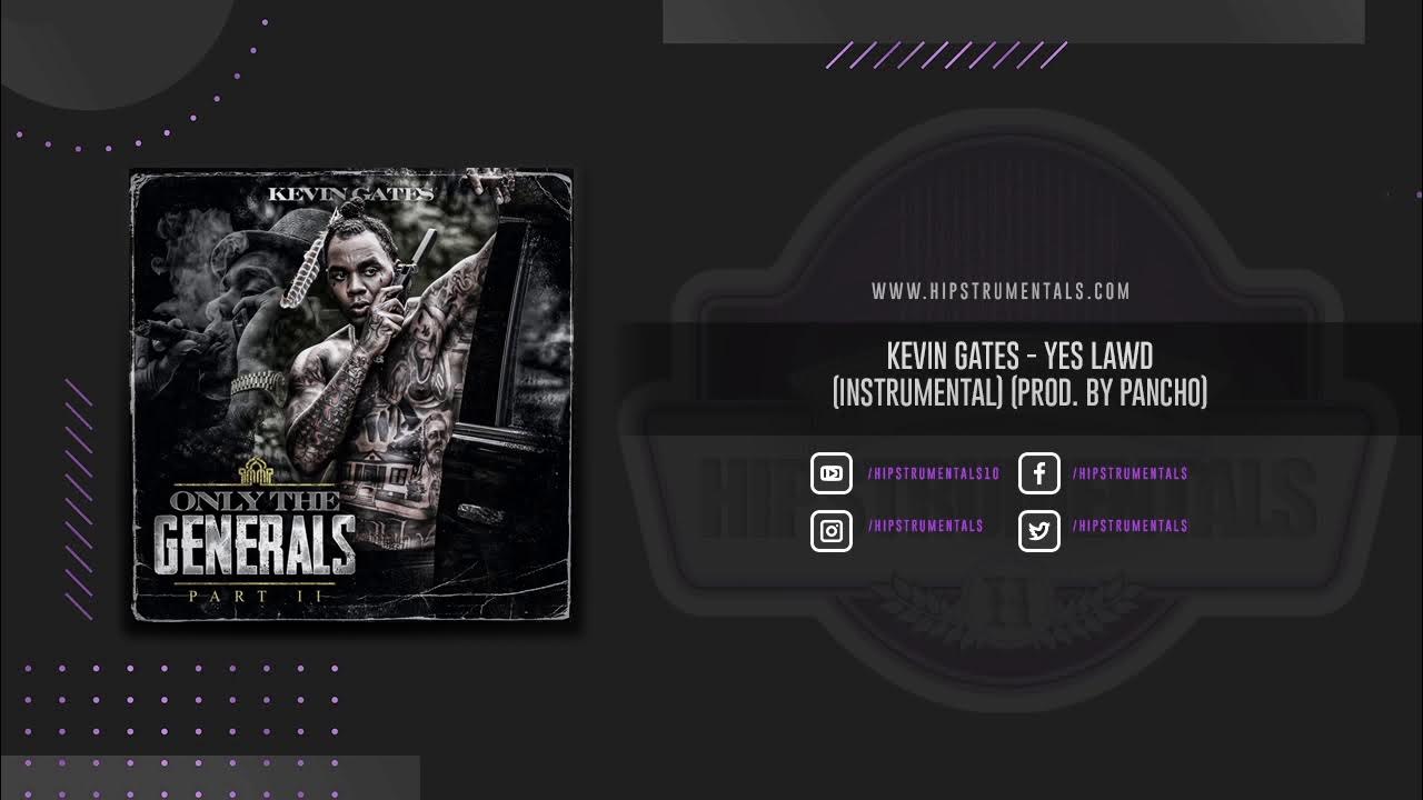 Kevin Gates Yes Lawd [Instrumental] (Prod. By Pancho) + DL via