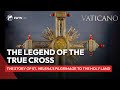 The Legend Of The True Cross The Story Of St Helena S Pilgrimage To The Holy Land 