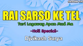 RAI SARSHO KE TEL HOLI SPECIAL DJ VIKASH SURYA
