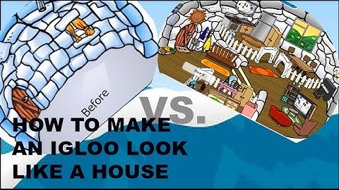 How To Make Your Igloo Look Like an Actual House