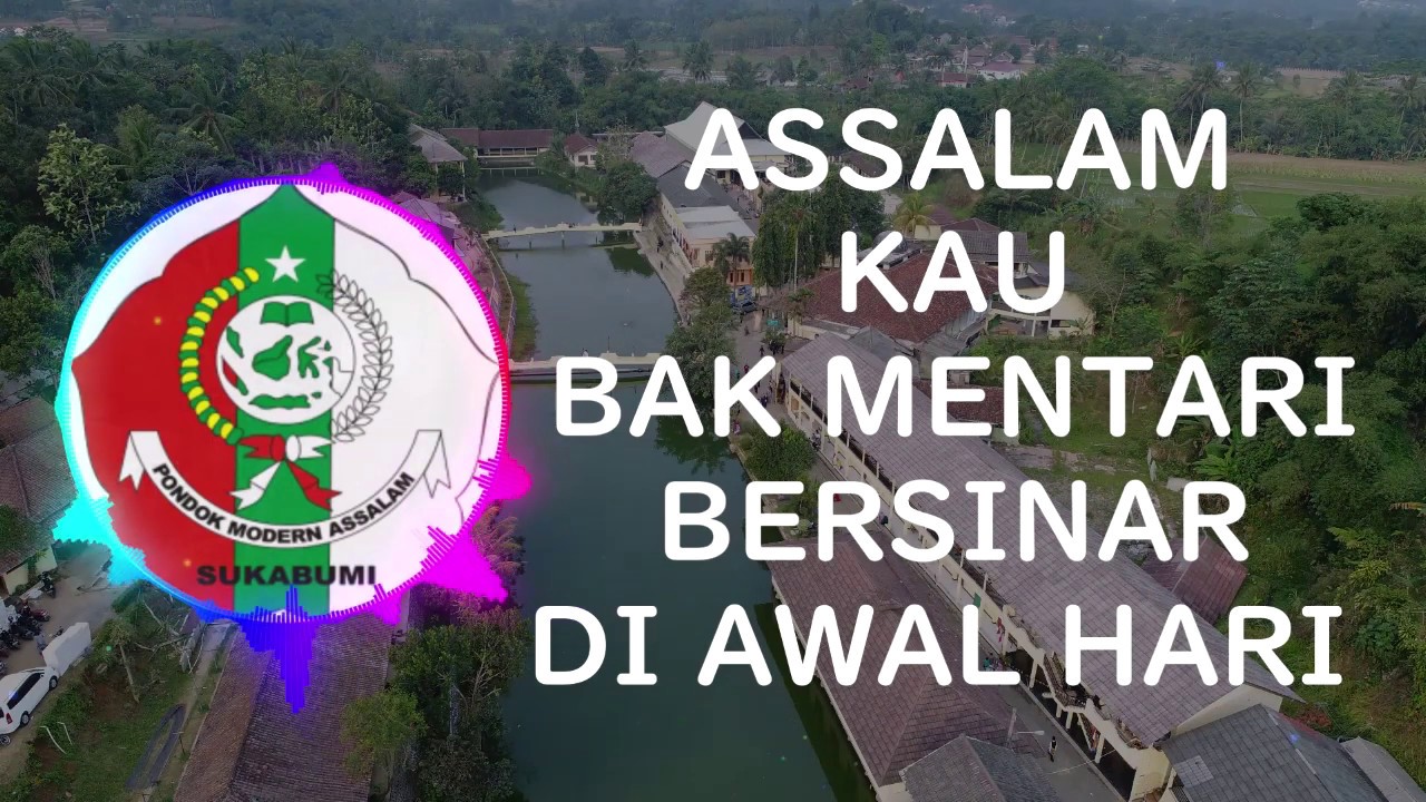 (Lyric Video) OST. Milad Pondok Modern Assalam Sukabumi Ke-36 Putra Dan Ke-04 Putri