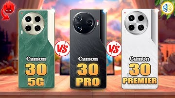 Tecno Camon 30 5G Vs Camon 30 Pro Vs Camon 30 Premier⚡Full Review