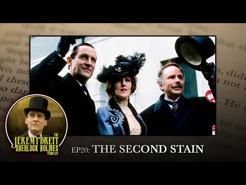 EP20 - The Second Stain - The Jeremy Brett Sherlock Holmes Podcast