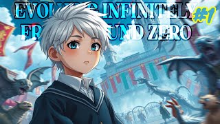 Evolving infinitely from ground zero Episode 1 Audiobook (1-50)
