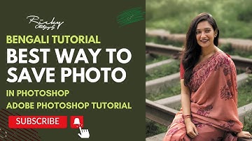 Best Way to Save Photo | Photoshop for Beginners Full In Bengali - Class 24 | Bangla Tutorial
