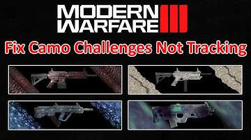 How To Fix Modern Warfare 3 MW3 Camo Challenges Not Tracking