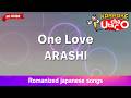 One Love – ARASHI (Romaji Karaoke no guide)