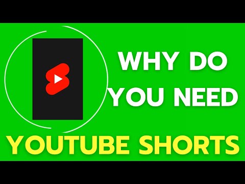 Why Do You Need to Make YouTube Shorts?