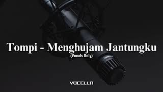 Download Lagu Tompi - Menghujam Jantungku (Acapella/Vocals Only) MP3