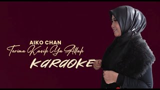 KARAOKE  TERIMAKASIH YA ALLAH // VIDEO AIKO CHAN