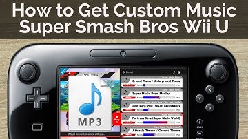 How to Get Custom Music In Super Smash Bros for Wii U