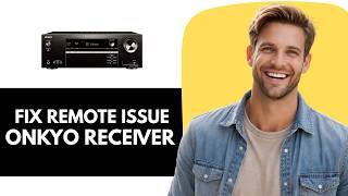 How To Fix Onkyo Receiver Remote Not Working or Responding