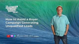 How to Avoid a Buyer Campaign Generating Unqualified Leads