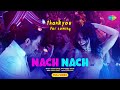 Nach Nach (Video) | Thank You For Coming | Bhumi, Shehnaaz, Kusha, Dolly, Shibani | Aman | Rashmeet