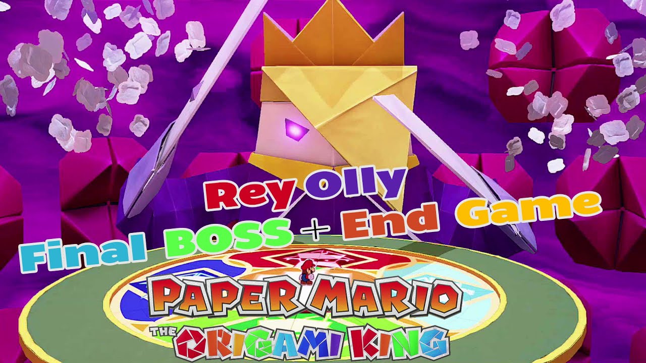 King Olly BOSS Fight + Ending PAPER MARIO The Origami King Guia