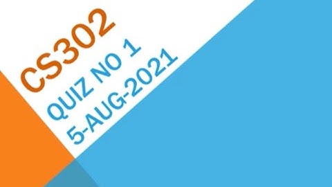 CS302 - Digital Logic & Design Quiz NO 1 Solution