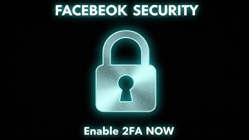 How To Enable Two-Factor Authentication On Facebook - Detailed Instructions