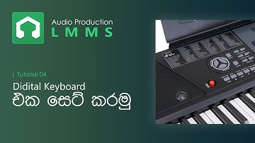 Music Development | Tutorial 4 | LMMS | How to connect MIDI keyboard with Lmms | Sinhala Tutorials