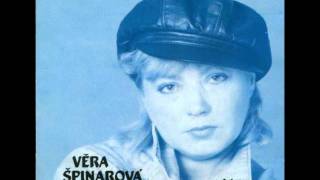 Věra Špinarová - Nejhezčí pláč maj kurtizány