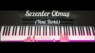 Sezenler Olmuş (Yeni Türkü) Piyano Yorumu - Hakan A.