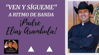 Padre Elias Arambula Oficial - YouTube