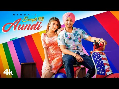 Samhj Ni Aundi | Minda | New Punjabi Song 2021 | Latest Punjabi Song 2021 |