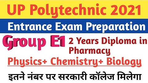 UP polytechnic Entrance Exam Group E1 (Diploma in Pharmacy).