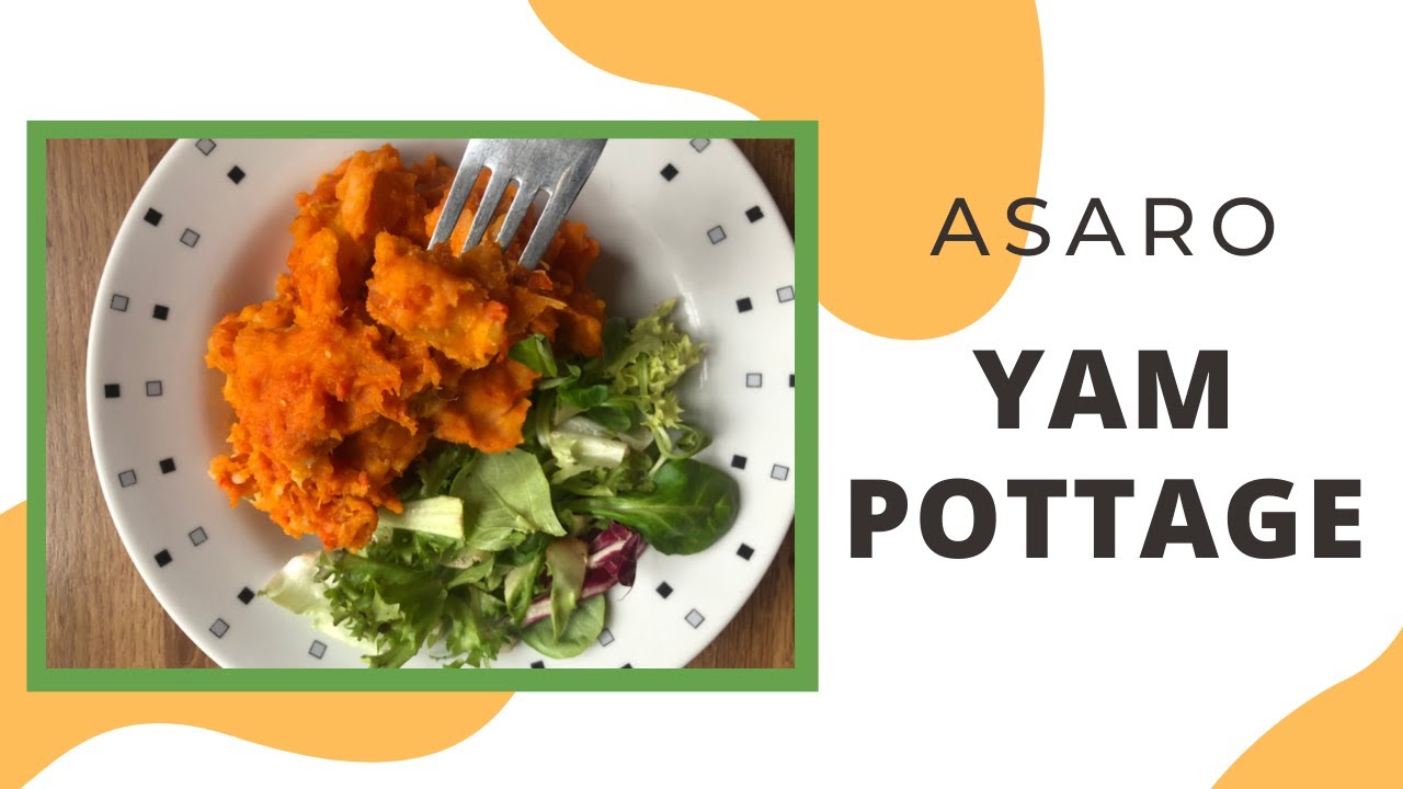 Yam Porridge   Asaro Recipe   The Vegan Nigerian