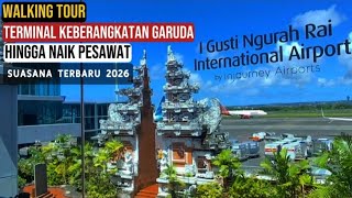 Garuda Departure Terminal to Boarding at Ngurah Rai Airport Bali. Guide & Atmosphere 2026